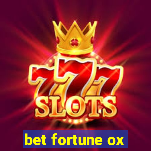 bet fortune ox